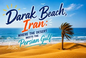Golden desert dunes meeting the blue Persian Gulf at Darak Beach in Iran with a lone palm tree and scenic coastal landscape