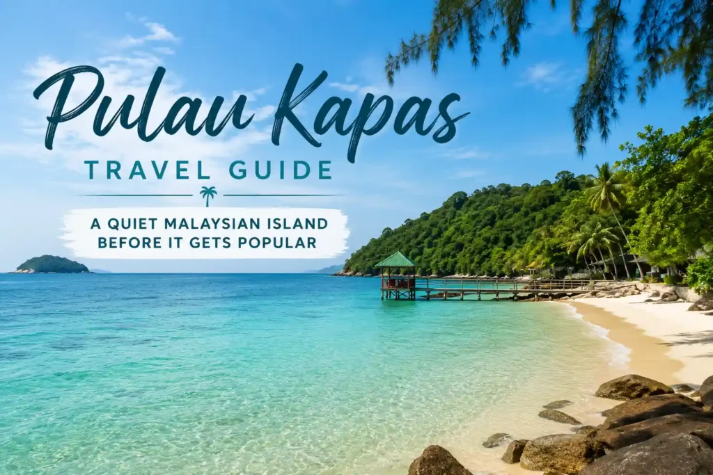 Pulau Kapas travel guide feature image showing turquoise water and quiet Malaysian island beach