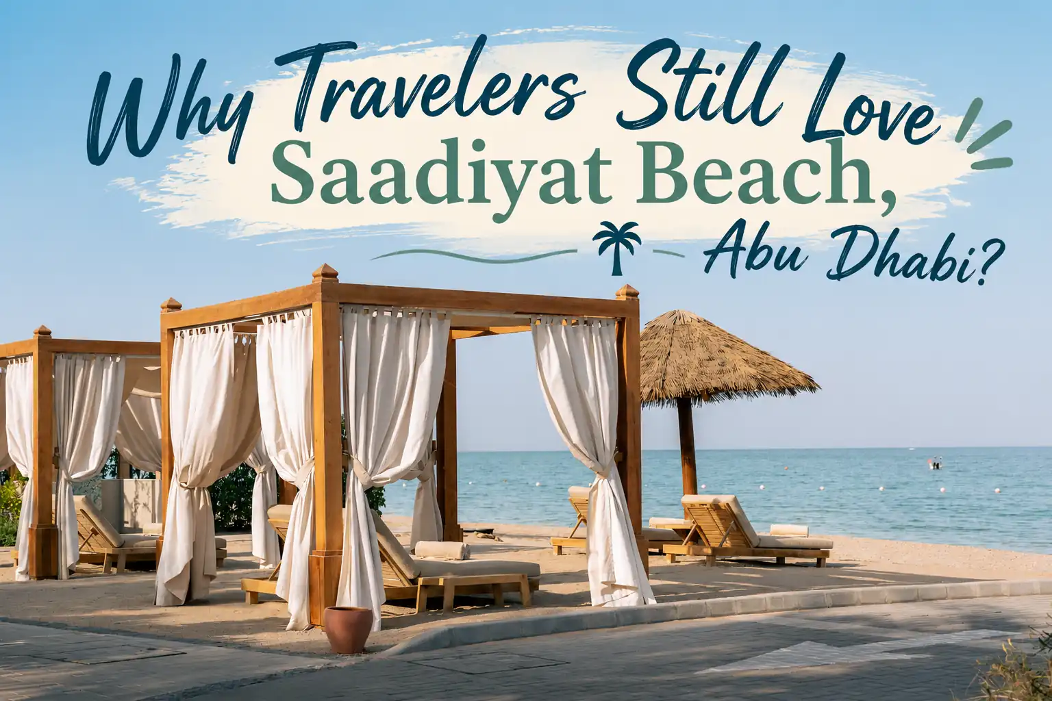 Luxury beachfront cabanas with white curtains at Saadiyat Beach in Abu Dhabi overlooking calm turquoise water and relaxing seaside loungers.