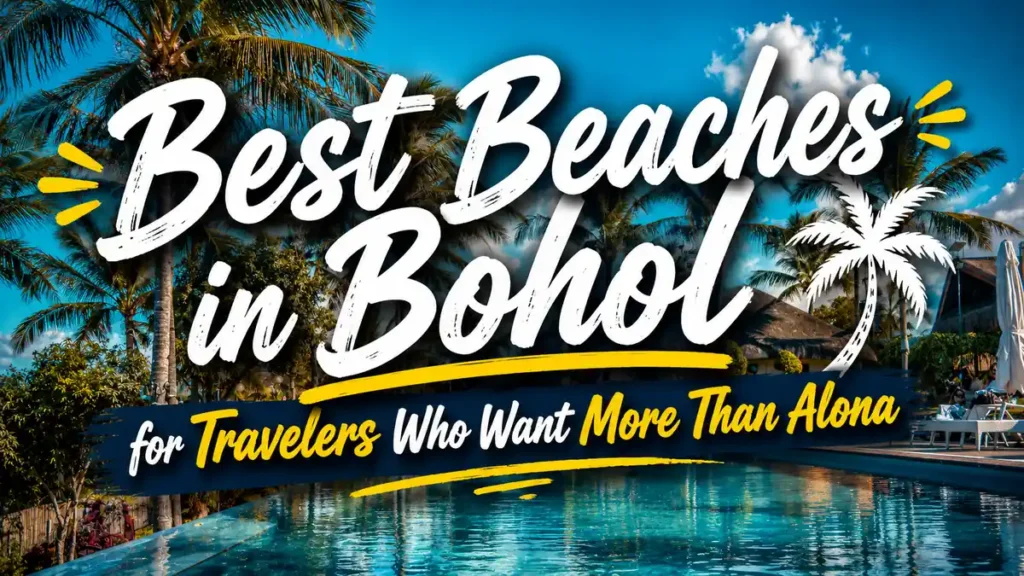 Tropical resort scene with palm trees and a swimming pool featuring the title Best Beaches in Bohol for travelers seeking alternatives to Alona Beach.