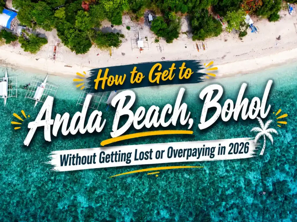 Aerial view of Anda Beach in Bohol with travel guide text about directions, avoiding getting lost, and preventing overpayment in 2026.