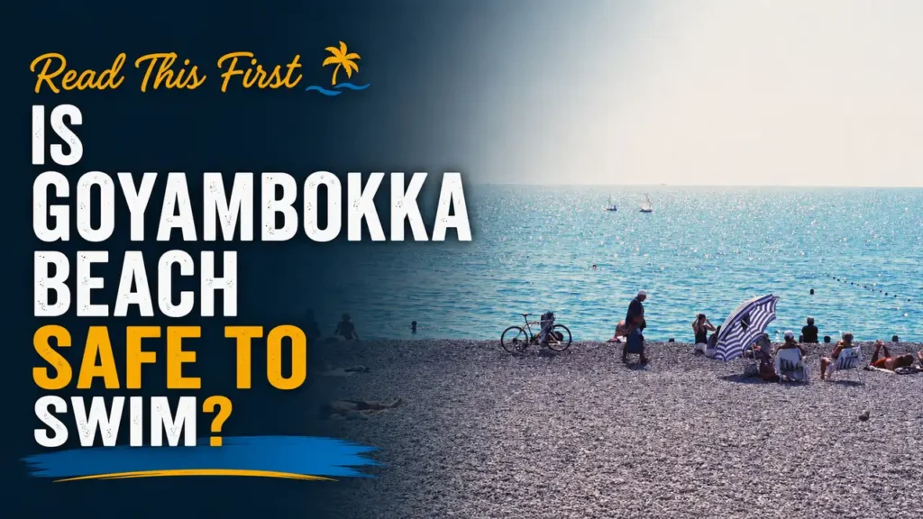 Featured image asking if Goyambokka Beach is safe to swim, with beachgoers by the sea and bold title text.