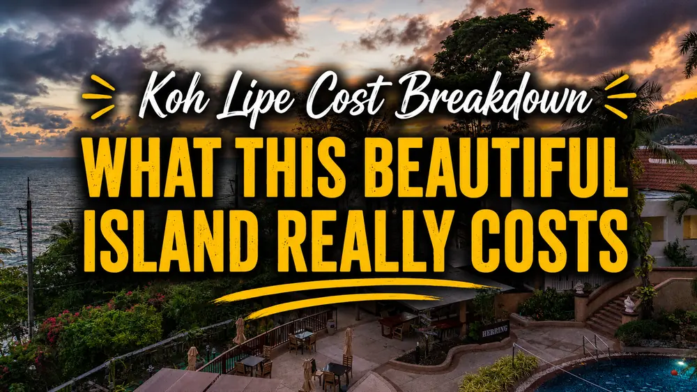 Koh Lipe cost breakdown cover image showing a tropical resort at sunset with bold text about what this beautiful island really costs.