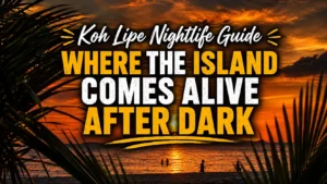 Koh Lipe nightlife guide cover showing a tropical beach sunset with palm silhouettes and the text “Where the Island Comes Alive After Dark.