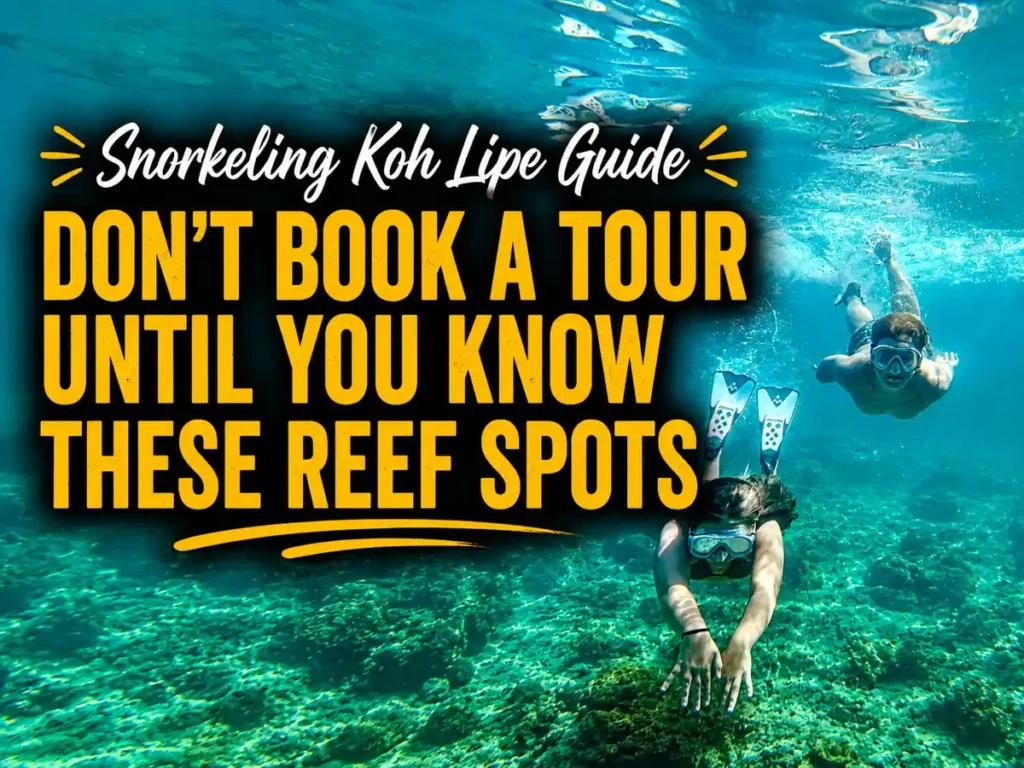 Underwater Koh Lipe snorkeling scene with two snorkelers and bold text warning travelers not to book a tour before knowing the best reef spots.