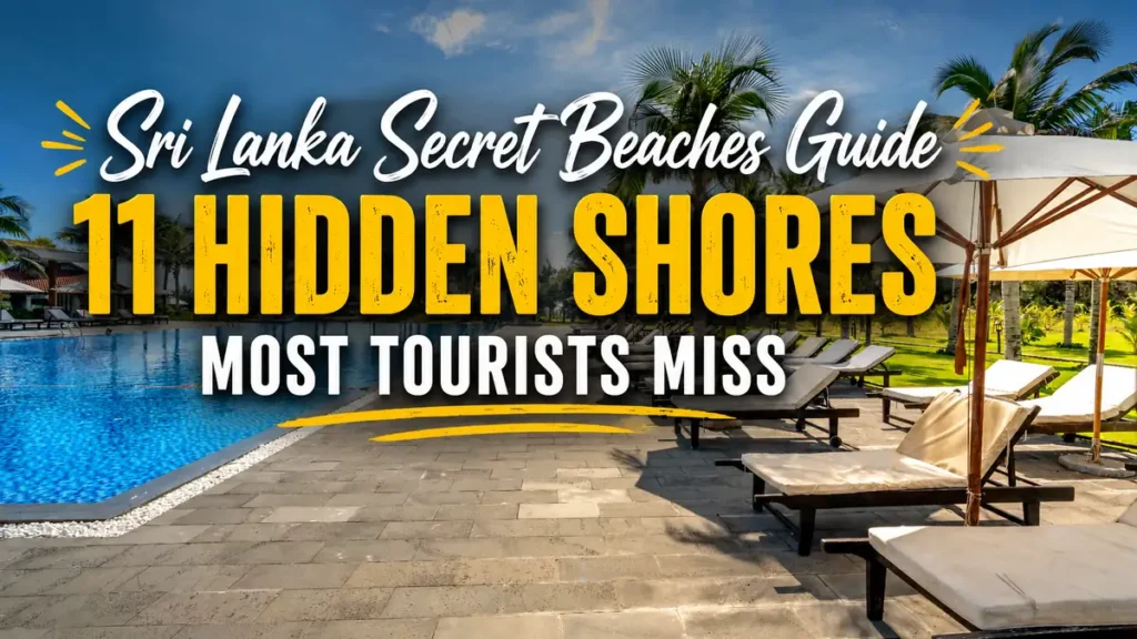 Sri Lanka secret beaches guide featuring 11 hidden shores most tourists miss with tropical resort pool and palm trees.