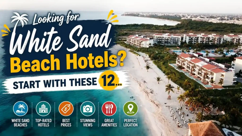 Aerial view of white sand beach resorts with top hotel recommendations