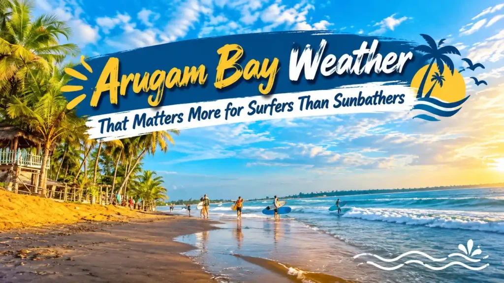 Arugam Bay weather for surfers